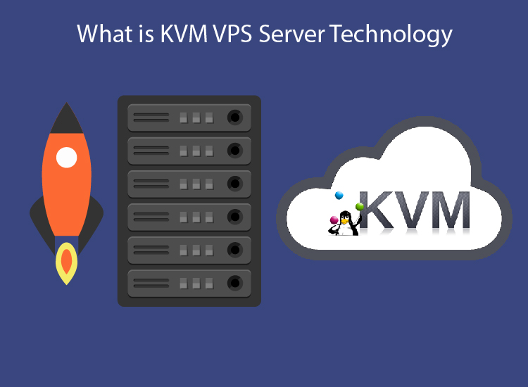 What Is Kvm Vps Server Technology Express Vps What Is Kvm Vps Server Technology Express Vps